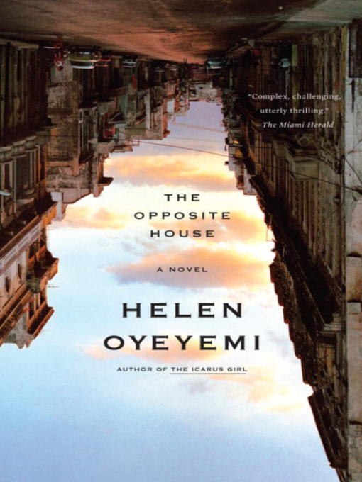 Title details for The Opposite House by Helen Oyeyemi - Wait list